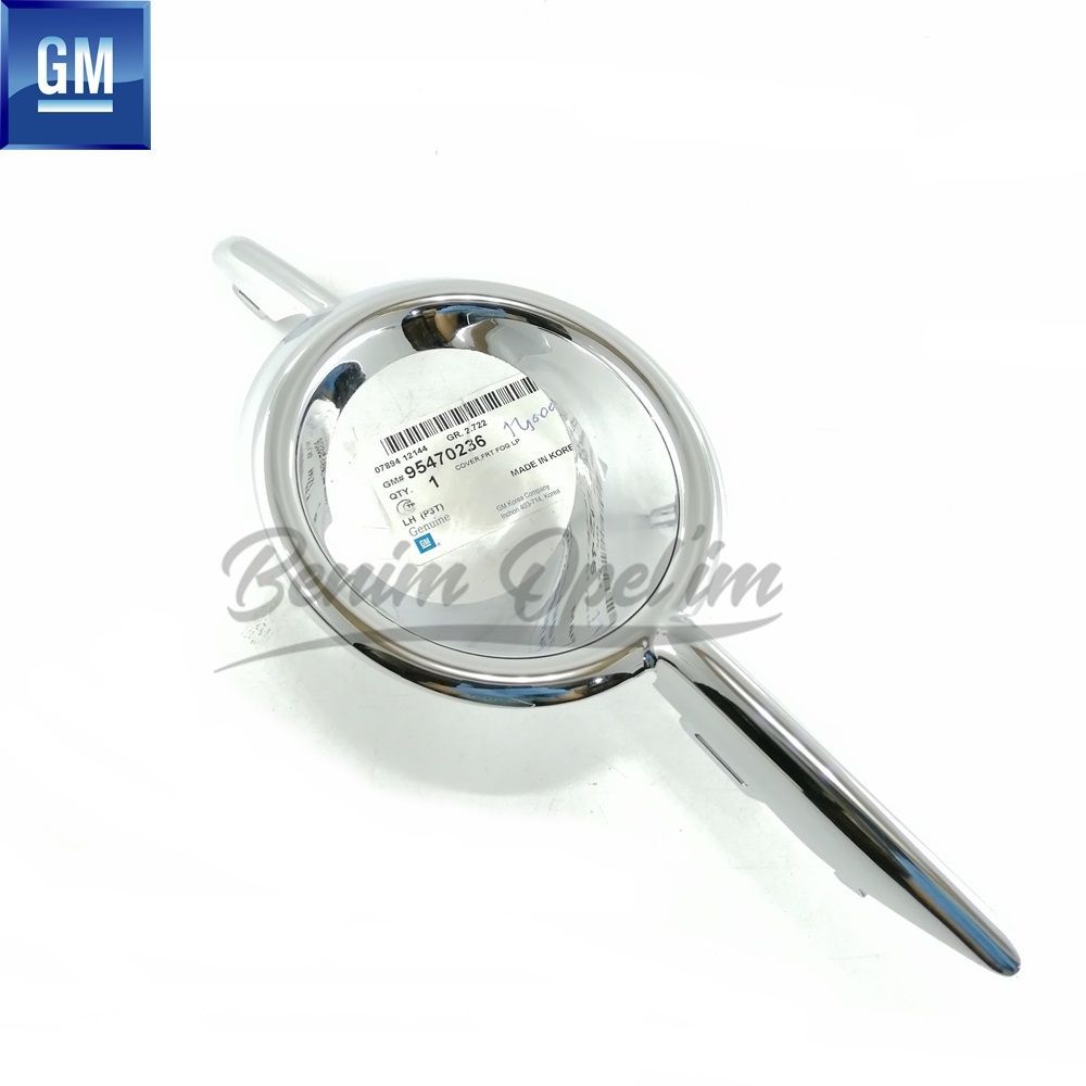 Product Code : 95470236 - Opel Mokka Left Front Fog Lamp Bezel Nickelage GM Original 95470236 - 1400987