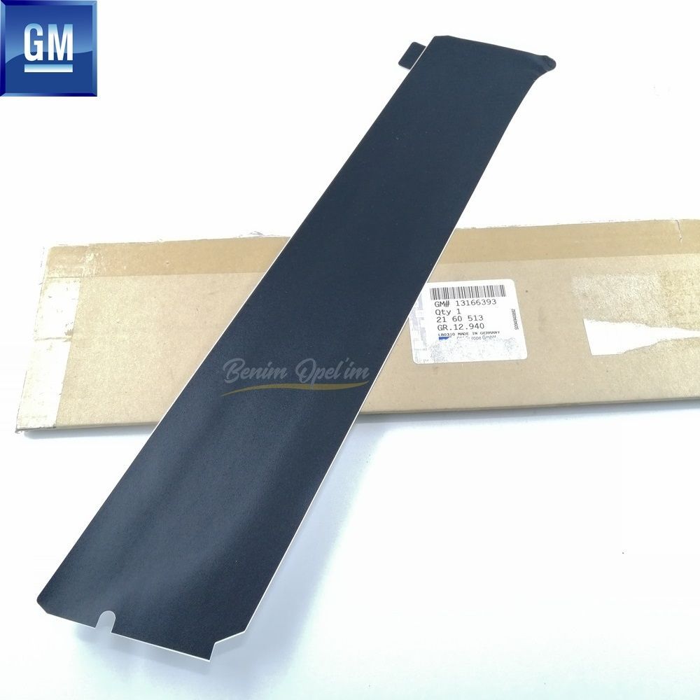 Product Code : 2160513 - Opel Astra H Left Rear Door Front Pillar Band Black GM Genuine 2160513 - 13166395